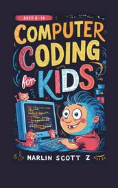 Computer Coding for Kids Ages 8-14