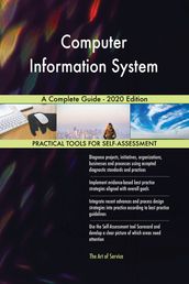 Computer Information System A Complete Guide - 2020 Edition