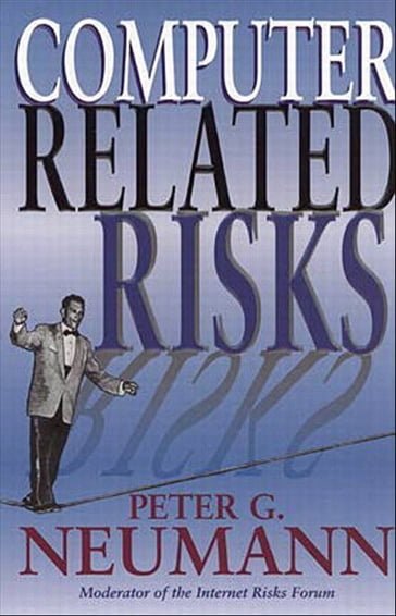 Computer-Related Risks - Peter Neumann