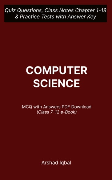 Computer Science MCQ (PDF) Questions and Answers   Class 7-12 Computer MCQs e-Book Download - Arshad Iqbal
