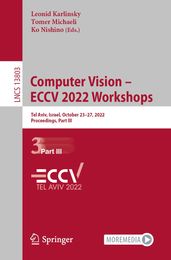 Computer Vision  ECCV 2022 Workshops