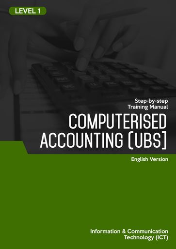 Computerised Accounting (UBS 9.5) Level 1 - Advanced Business Systems Consultants Sdn Bhd