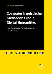 Computerlinguistische Methoden fur die Digital Humanities