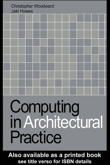 Computing in Architectural Practice - Christopher Woodward - Jaki Howes