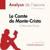 Le Comte de Monte-Cristo d Alexandre Dumas (Analyse de l oeuvre)