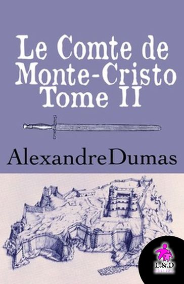 Le Comte de Monte-Cristo (Tome II) - Alexandre Dumas