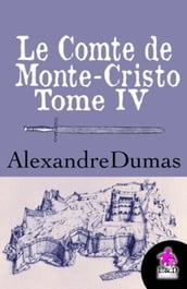 Le Comte de Monte-Cristo (Tome IV)