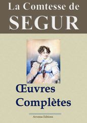 La Comtesse de Ségur : Oeuvres complètes illustrées