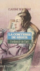 La Comtesse de Ségur ou l