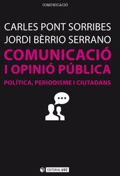 Comunicació i opinió pública. Política, periodisme i ciutadans