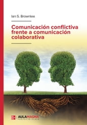 Comunicación conflictiva frente a comunicación colaborativa