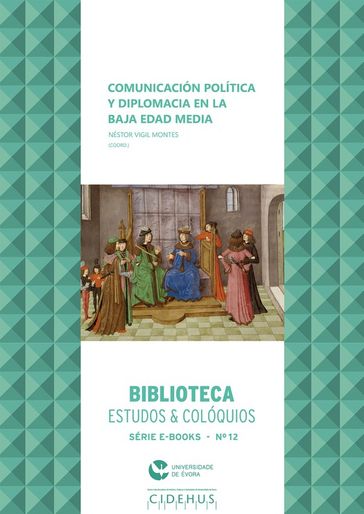 Comunicación política y diplomacia en la Baja Edad Media - Collectif