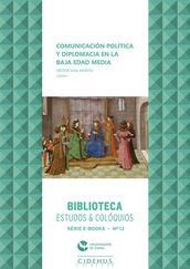 Comunicación política y diplomacia en la Baja Edad Media