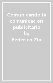 Comunicando la comunicacion publicitaria