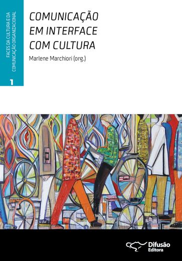 Comunicação em interface com cultura - Amber S. Messersmith - Cláudia Peixoto de Moura - Jesús Galindo Cáceres - Joann Keyton - LIVIA BARBOSA - Lucrécia D