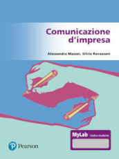 Comunicazione d impresa. Ediz. Mylab. Con Contenuto digitale per accesso on line