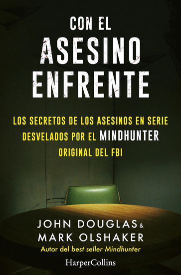 Con el asesino enfrente - John Douglas - Mark Olshaker