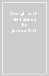 Con gli occhi dell anima