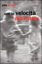 Con la velocità dell estate