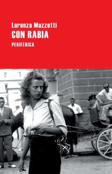 Con rabia - Lorenza Mazzetti