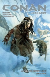 Conan il Barbaro 5. La furia del confine & La morte