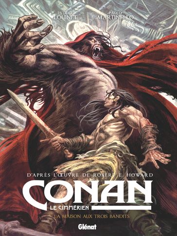 Conan le Cimmérien - La Maison aux trois bandits - Paolo Martinello - Patrice LOUINET - Robert E. Howard