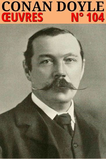 Conan Doyle - Oeuvres - Arthur Conan Doyle