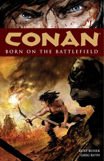 Conan Volume 0: Born on the Battlefield - Kurt Busiek