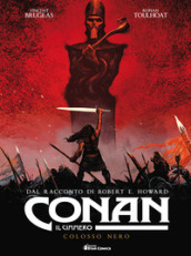 Conan il cimmero. 2: Colosso nero