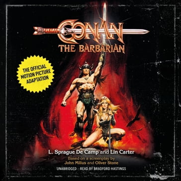 Conan the Barbarian: The Official Motion Picture Adaptation - John Milius - Oliver Stone - Lin Carter - L. Sprague de Camp