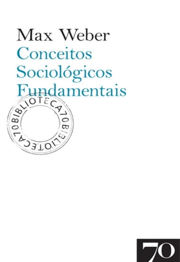 Conceitos Sociológicos Fundamentais - Max Weber