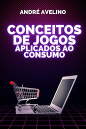 Conceitos de jogos aplicados ao consumo