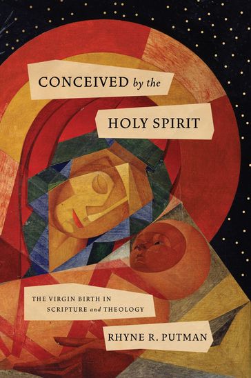 Conceived by the Holy Spirit - Rhyne R. Putman