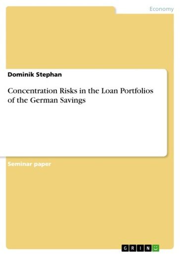 Concentration Risks in the Loan Portfolios of the German Savings - Dominik Stephan