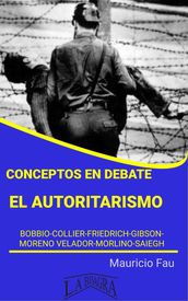 Conceptos en Debate: El Autoritarismo