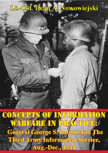 Concepts Of Information Warfare In Practice: - Lt.-Col. Dean A. Nowowiejski