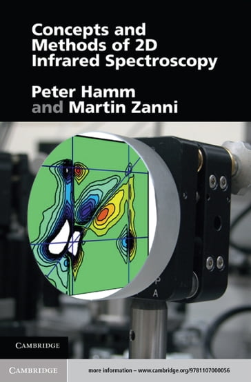 Concepts and Methods of 2D Infrared Spectroscopy - Martin Zanni - Peter Hamm