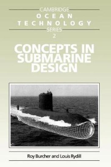 Concepts in Submarine Design - Roy Burcher - Louis J. Rydill