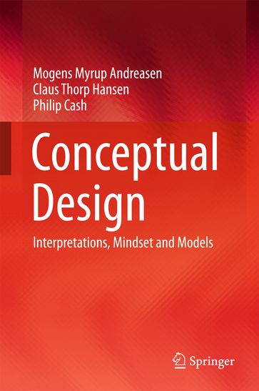 Conceptual Design - Mogens Myrup Andreasen - Claus Thorp Hansen - Philip Cash