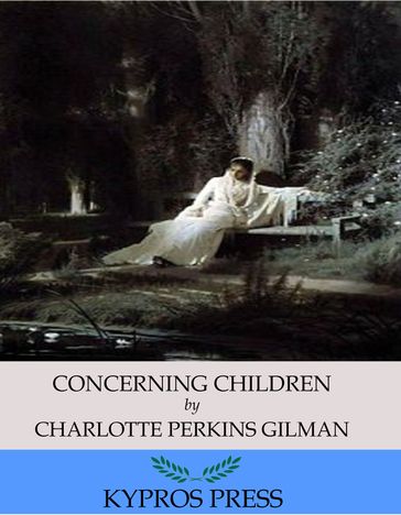 Concerning Children - Charlotte Perkins Gilman