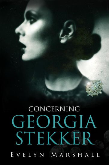 Concerning Georgia Stekker - Evelyn Marshall