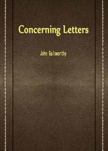Concerning Letters - John Galsworthy