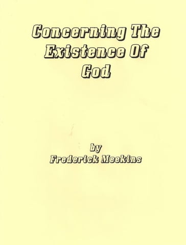 Concerning The Existence Of God - Frederick Meekins