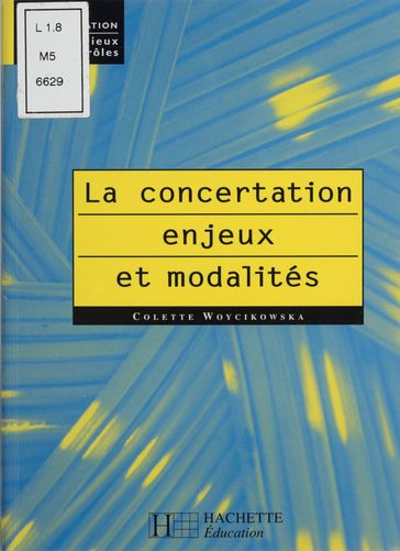 La Concertation : enjeux et modalités - Colette Woycikowska