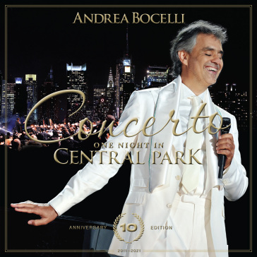 Concerto: one night in central park (10t - Andrea Bocelli