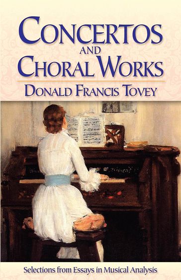 Concertos and Choral Works - Donald Francis Tovey