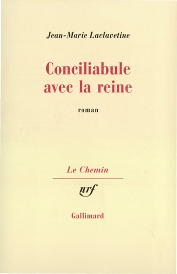 Conciliabule avec la reine - Jean-Marie LACLAVETINE