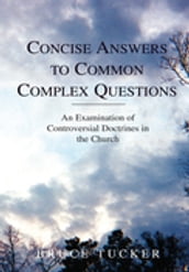 Concise Answers to Common Complex Questions