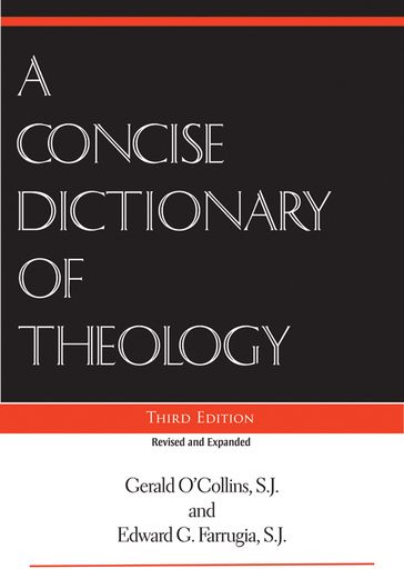 Concise Dictionary of Theology, A, Third Edition - Gerald O