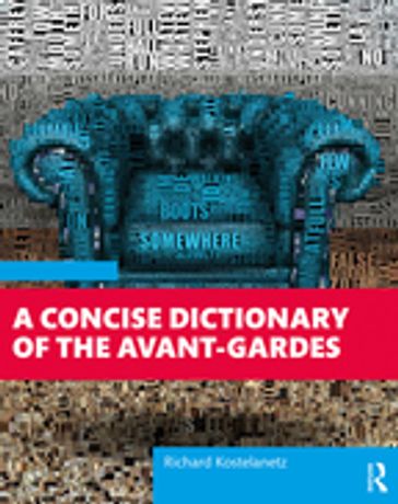 A Concise Dictionary of the Avant-Gardes - Richard Kostelanetz